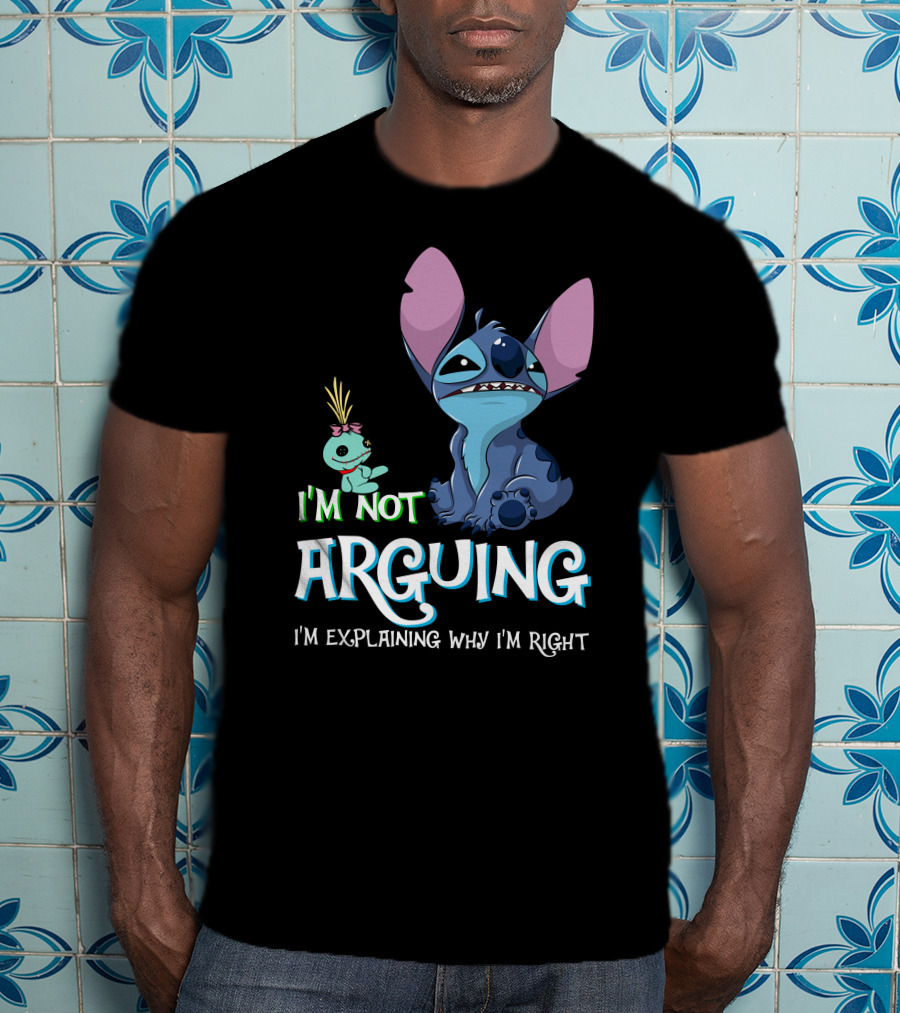 I'm Not Arguing I'm Explaining Why I'm Right Stitch Alien Doll T-Shirt
