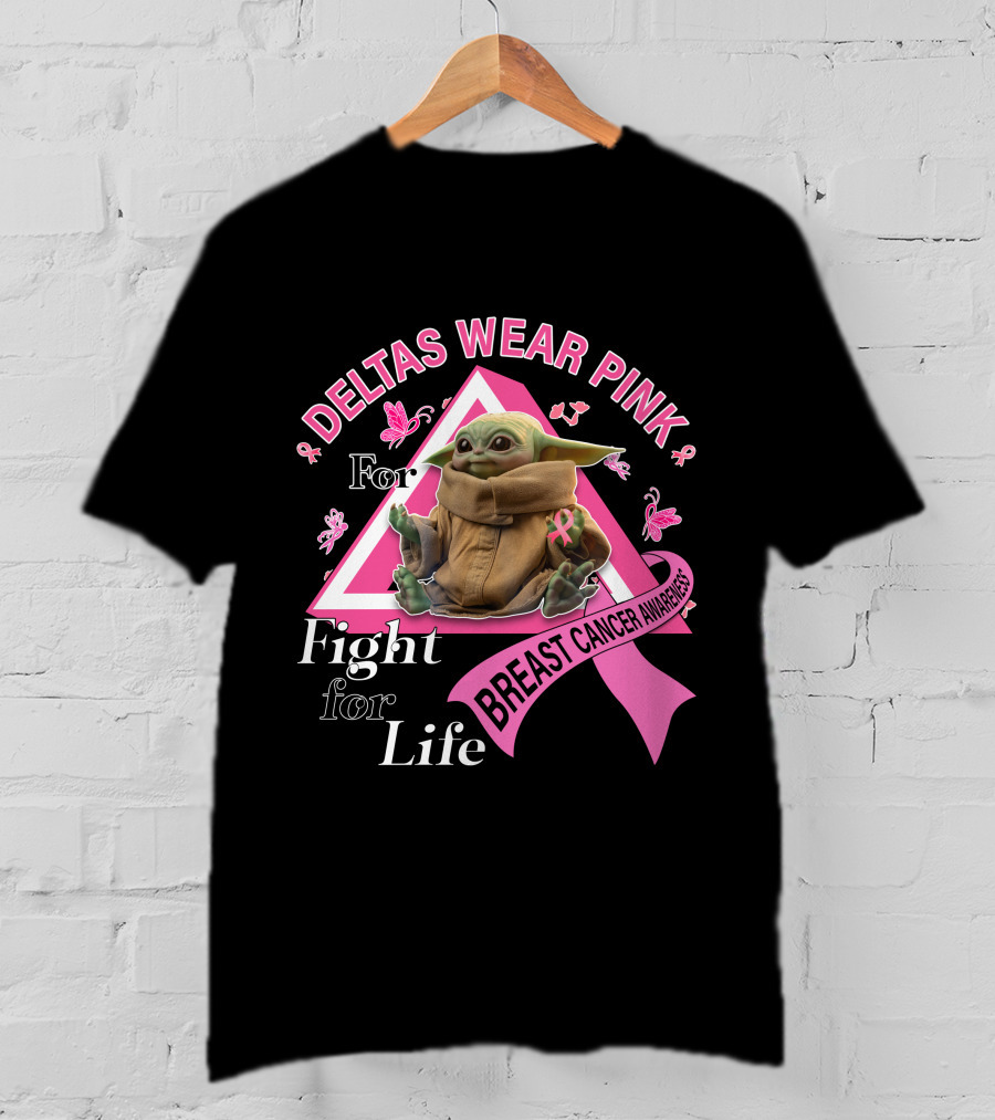 Deltas Wear Pink For Breast Cancer Awareness Fight For Life T-Shirt