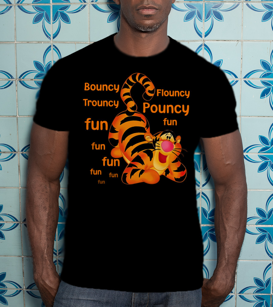 Bouncy Trouncy Flouncy Pouncy Fun Fun Fun Tigger T-Shirt