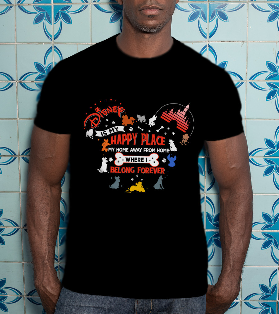 Disney Is My Happy Place Where I Belong Forever T-Shirt