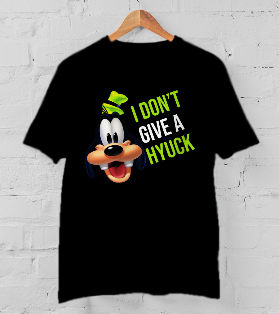 I DON'T GIVE A HYUCK Goofy Cartoon Character T-Shirt