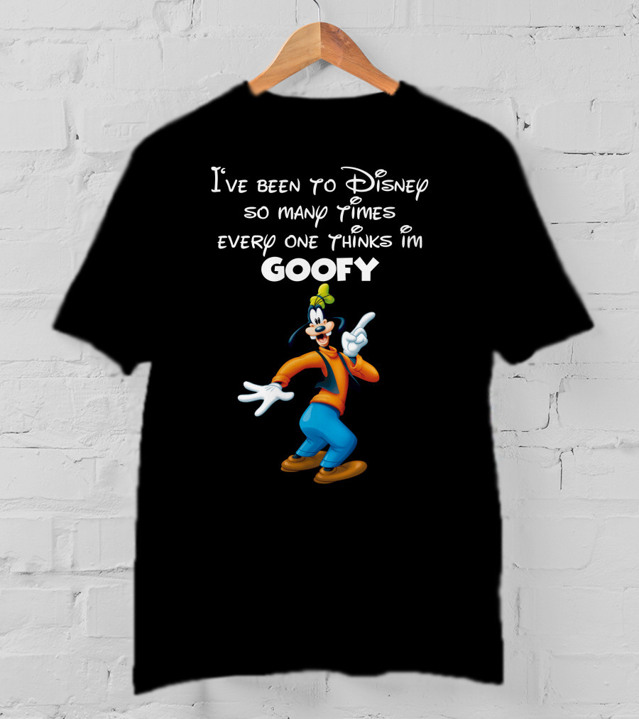I've Been To Disney So Many Times Everyone Thinks I'm Goofy T-Shirt
