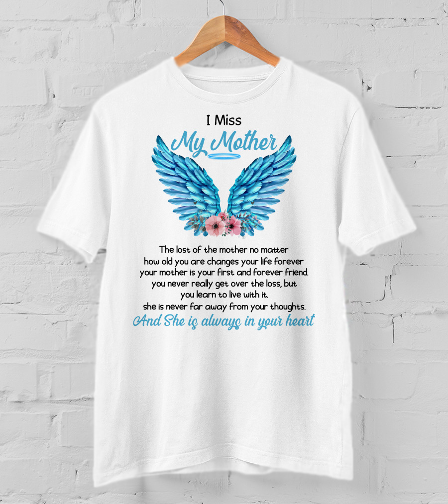 I Miss My Mother Angel Wings Always In Your Heart T-Shirt