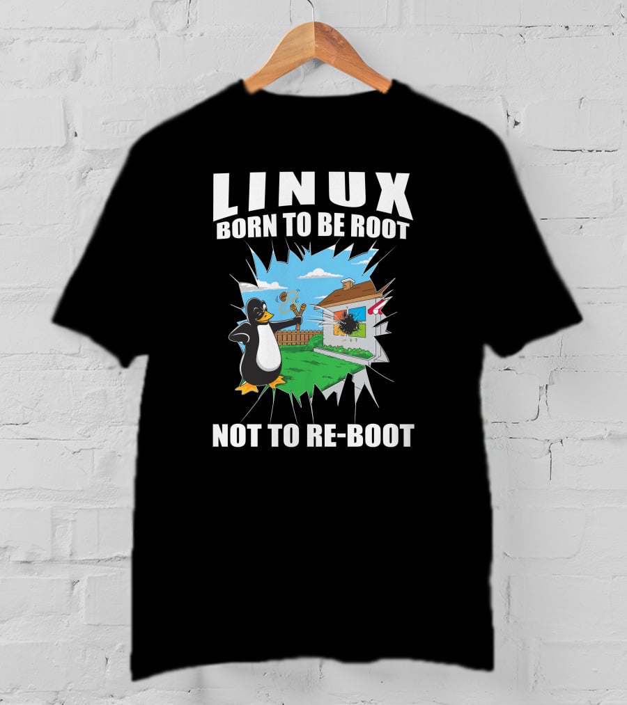 Linux Tux Born To Be Root Not To Re-Boot T-Shirt
