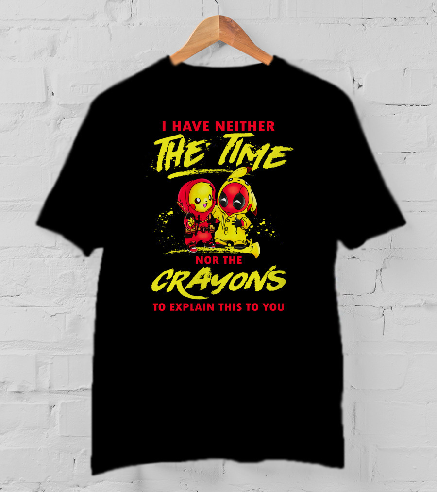 I Have Neither The Time Nor The Crayons To Explain This To You Deadchu T-Shirt