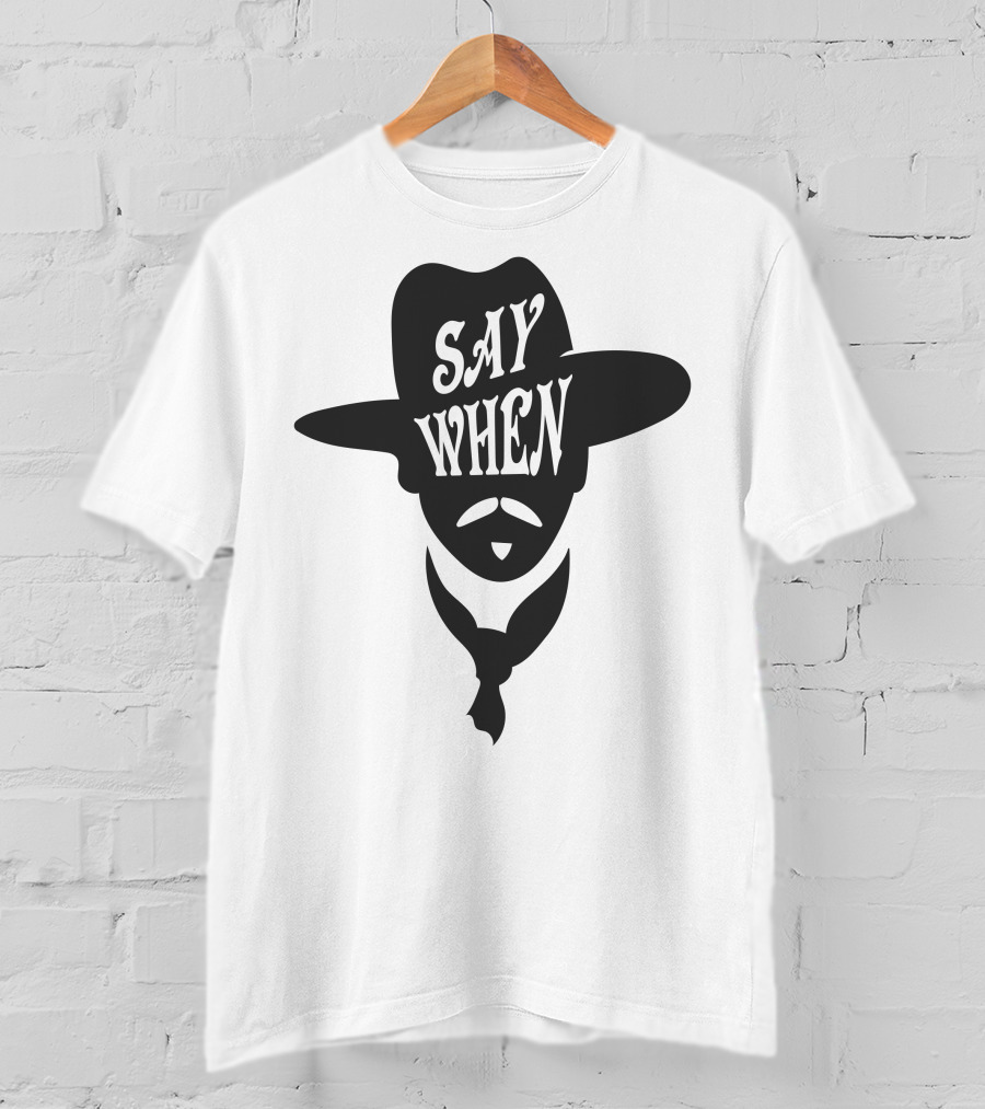 Say When Doc Holliday Western T-Shirt