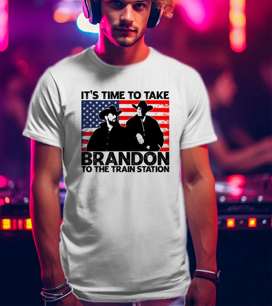 Yellowstone It's Time To Take Brandon To The Train Station American Flag Cowboy T-Shirt
