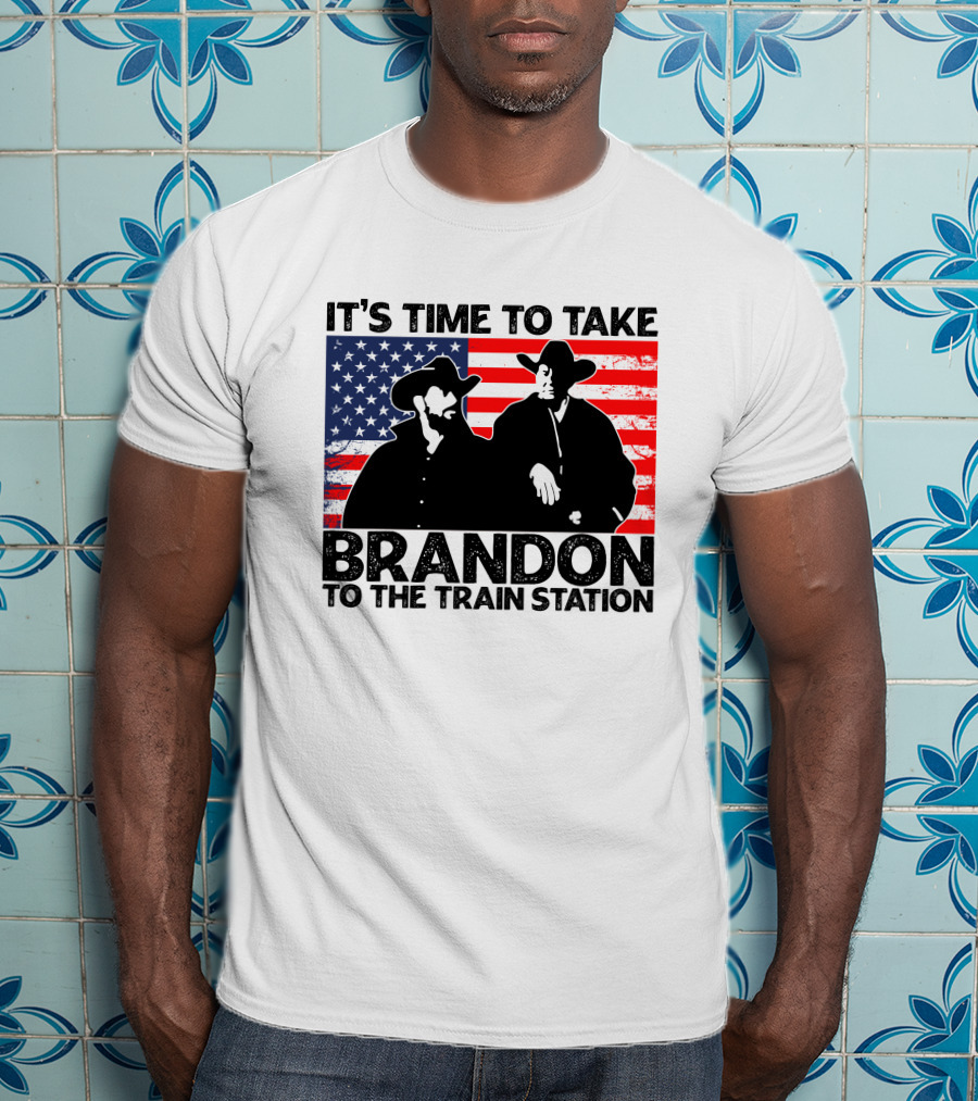 Yellowstone It's Time To Take Brandon To The Train Station American Flag Cowboy T-Shirt