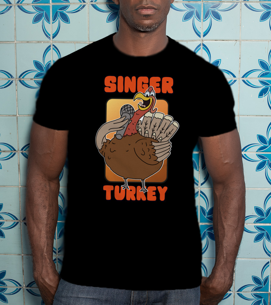 Singer Turkey Funny Thanksgiving T-Shirt