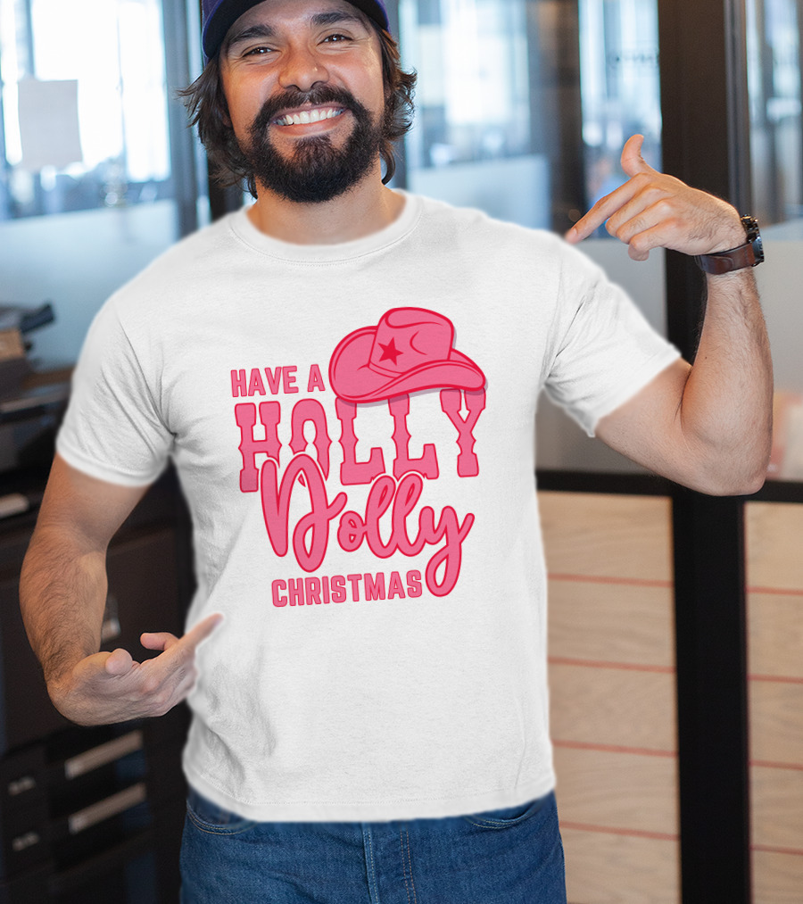 Have A Holly Dolly Christmas Pink Cowboy Hat T-Shirt