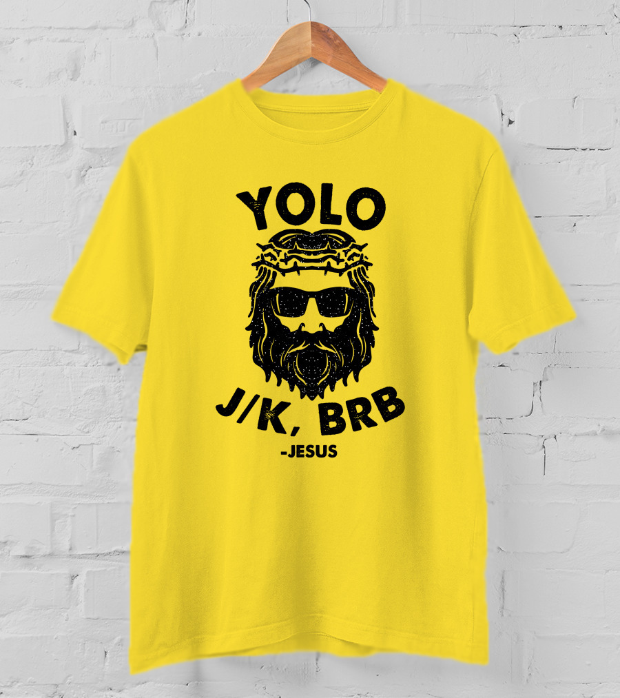 YOLO JK BRB Jesus Sunglasses Crown Of Thorns T-Shirt
