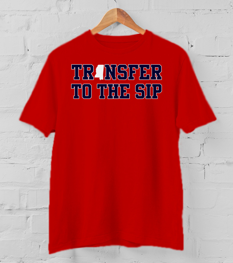 Transfer To The Sip Mississippi Logo T-Shirt