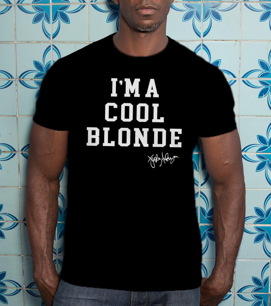 I'M A COOL BLONDE Jackie Anderson T-Shirt