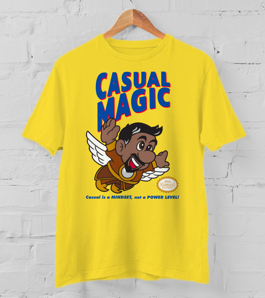 CASUAL MAGIC Casual Is A MINDSET Not A POWER LEVEL Coalescece Seal T-Shirt