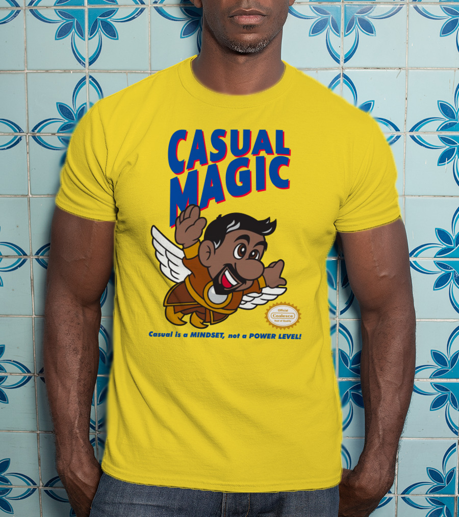 CASUAL MAGIC Casual Is A MINDSET Not A POWER LEVEL Coalescece Seal T-Shirt