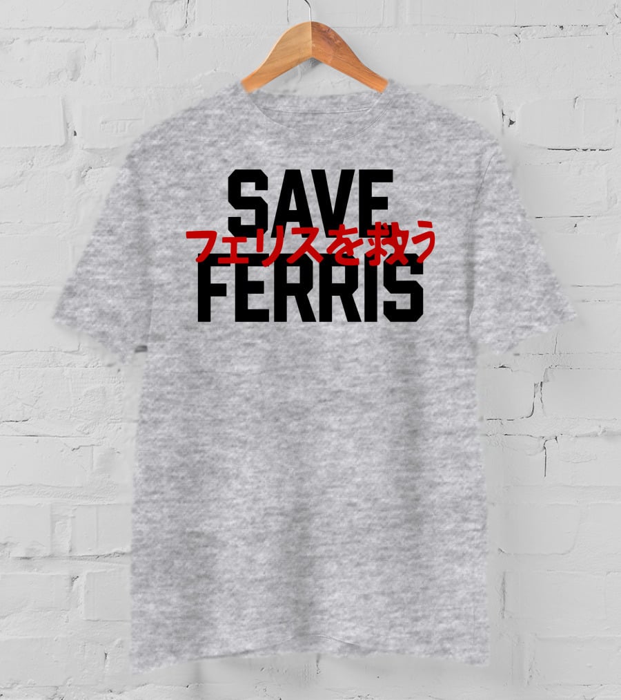 SAVE FERRIS T-Shirt