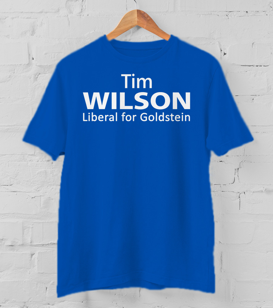 Tim Wilson Liberal Candidate Campaign For Goldstein T-Shirt