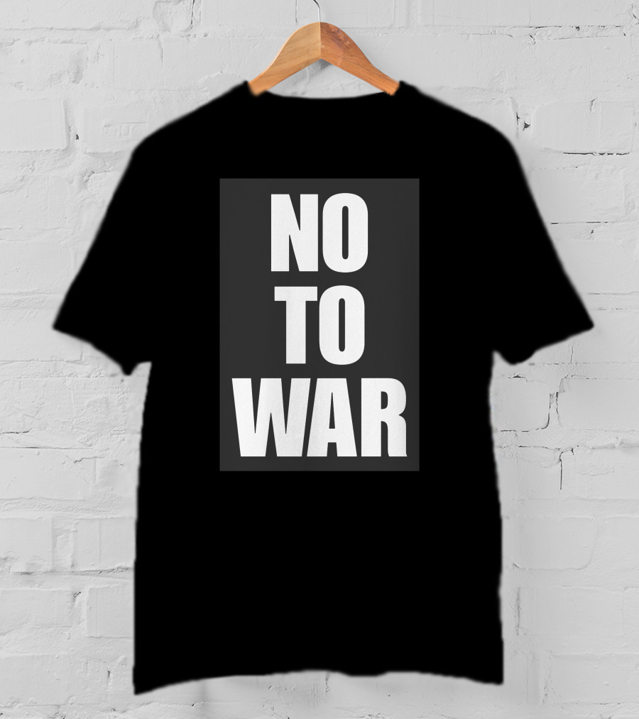 No To War Peace Message T-Shirt