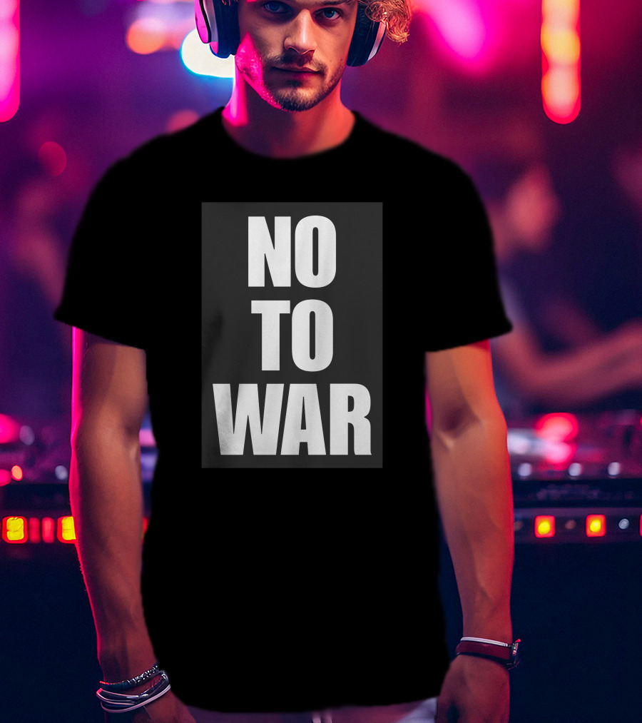 No To War Peace Message T-Shirt