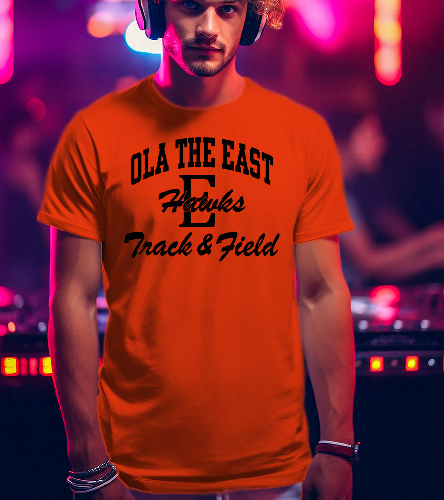 Ola The East Hawks Track And Field T-Shirt