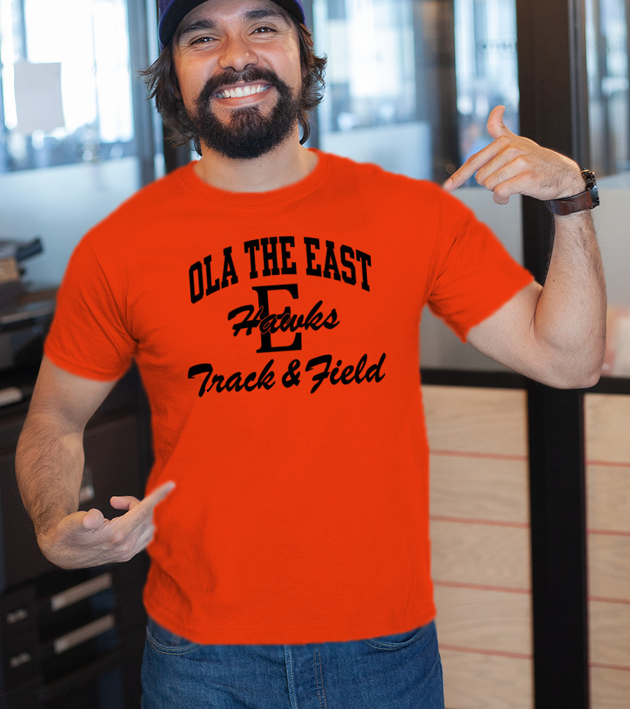 Ola The East Hawks Track And Field T-Shirt
