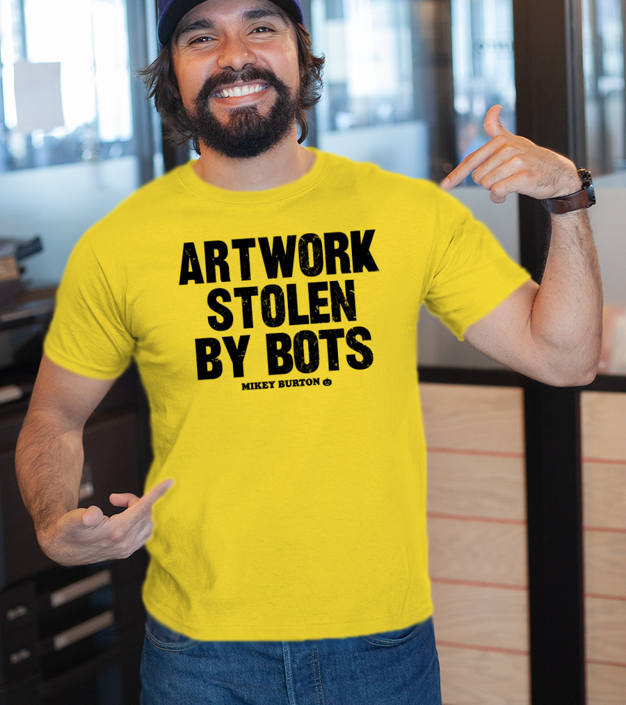 Artwork Stolen By Bots Mikey Burton T-Shirt