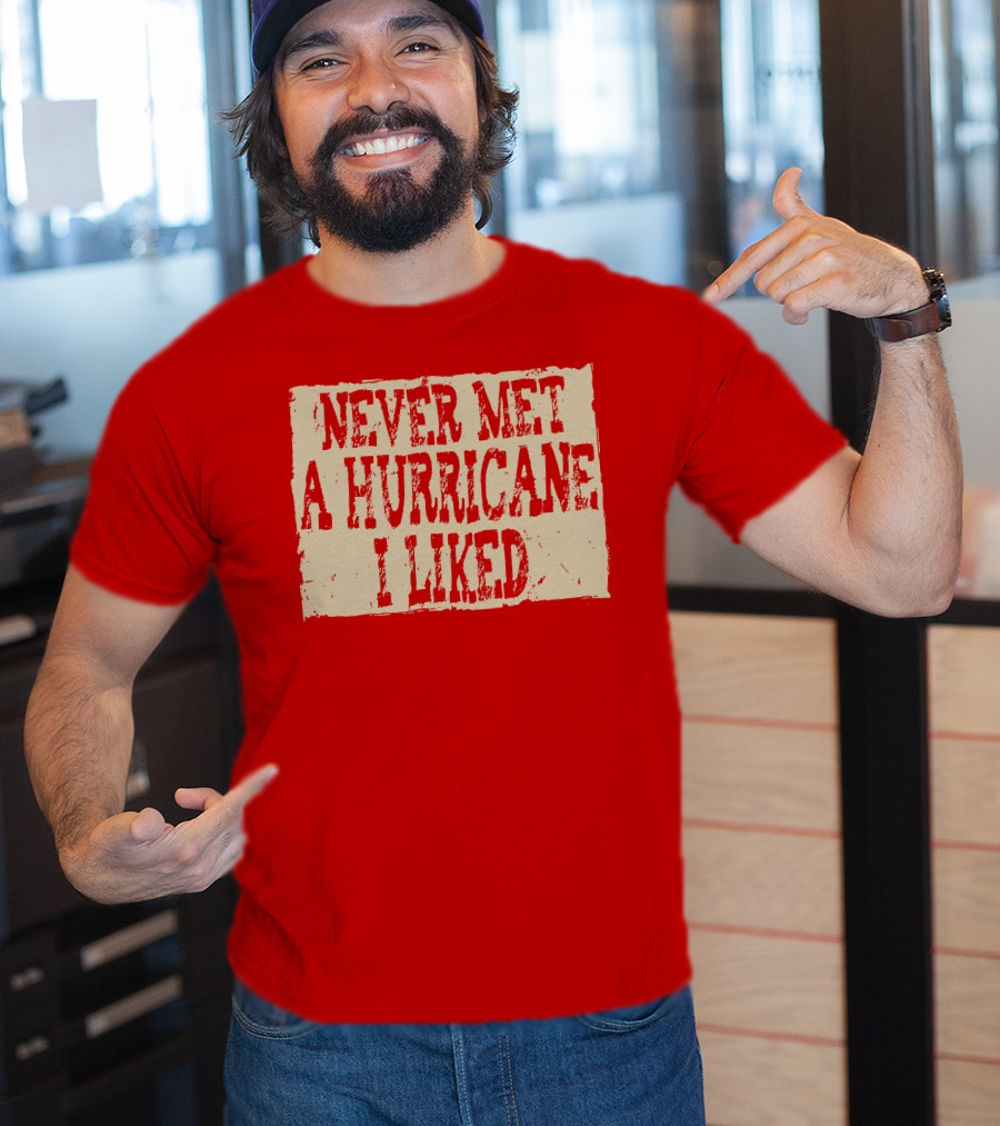 Never Met A Hurricane I Liked Red Vintage Grunge T-Shirt
