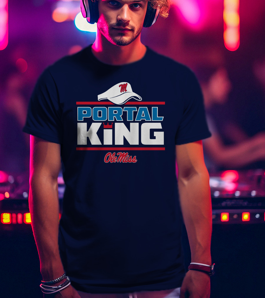 Ole Miss Portal King Football Hat T-Shirt