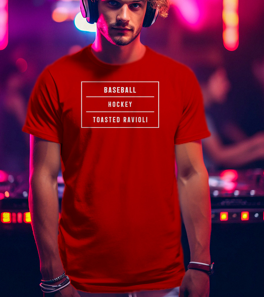 Baseball Hockey Toasted Ravioli T-Shirt