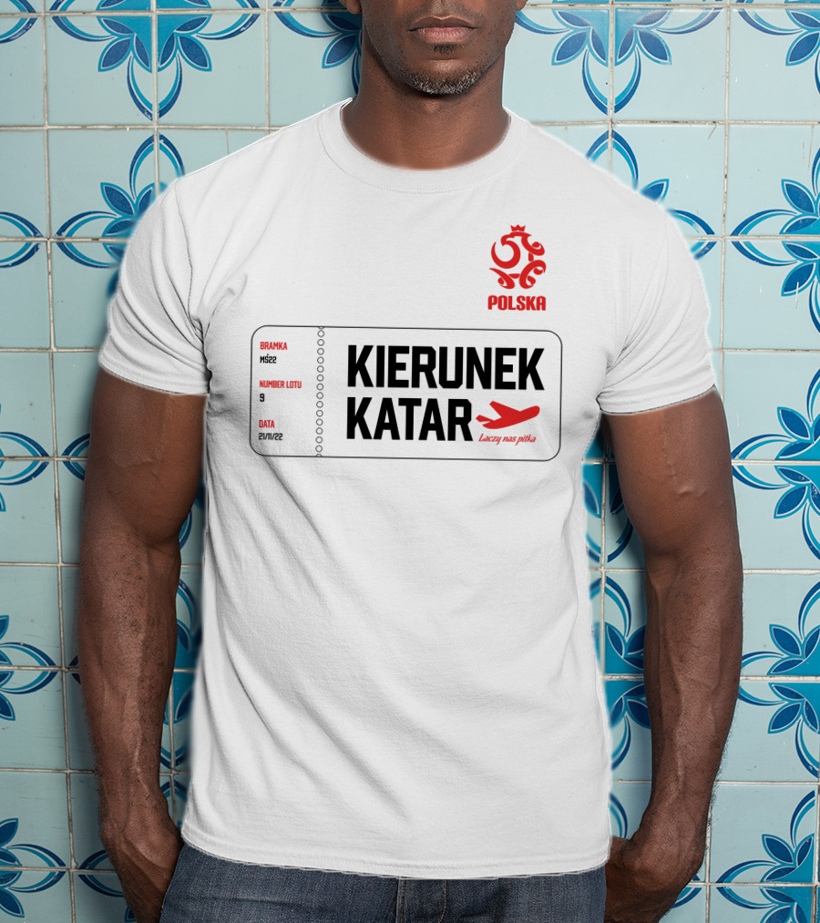 Kierunek Katar Polska 21/11/22 Lot Numer 9 Łączy Nas Piłka Bramka MŚ22 T-Shirt