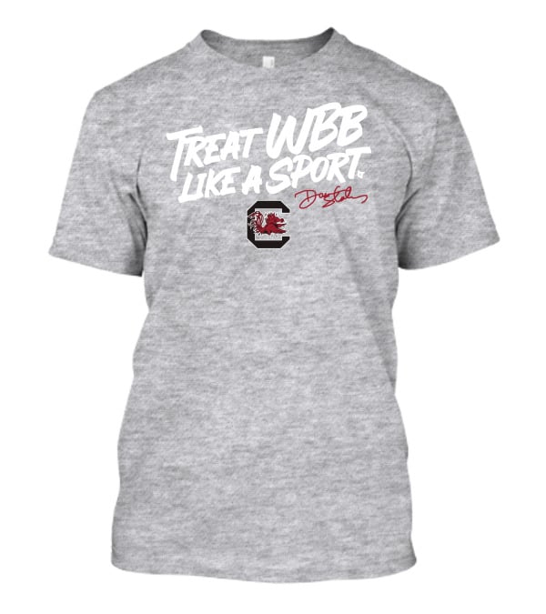 Treat WBB Like A Sport Dawn Staley South Carolina Gamecocks T-Shirt
