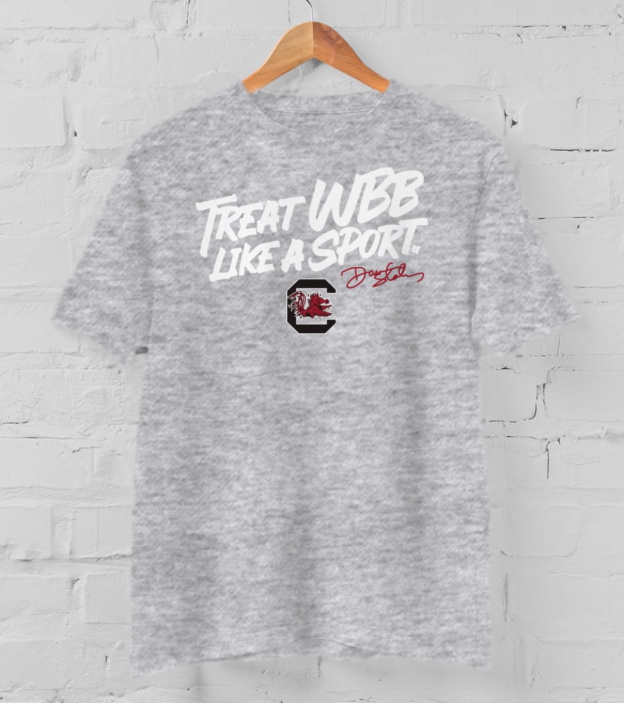 Treat WBB Like A Sport Dawn Staley South Carolina Gamecocks T-Shirt