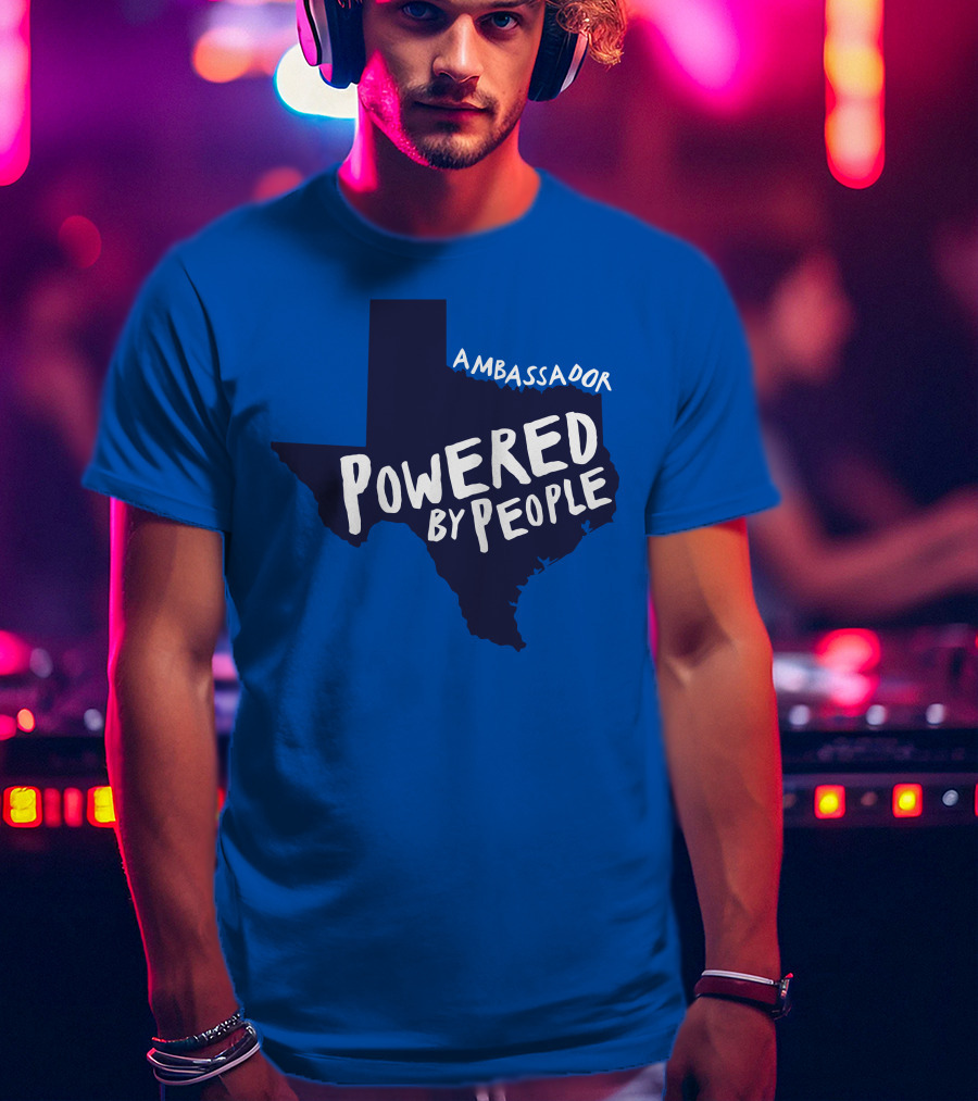 Ambassador Powered By People Texas Map T-Shirt