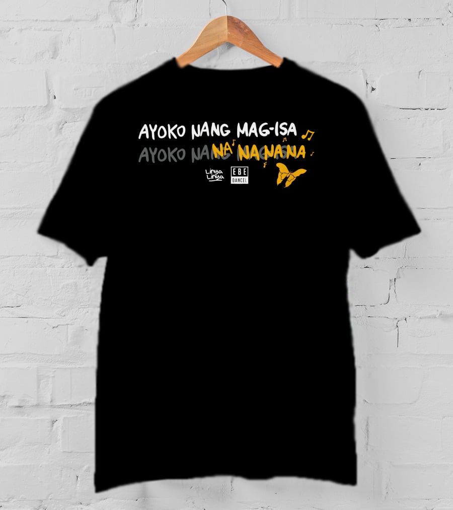 Ayoko Nang Mag-Isa Na Na Na Na Linya Linya Ebe Dancel Butterfly Notes T-Shirt