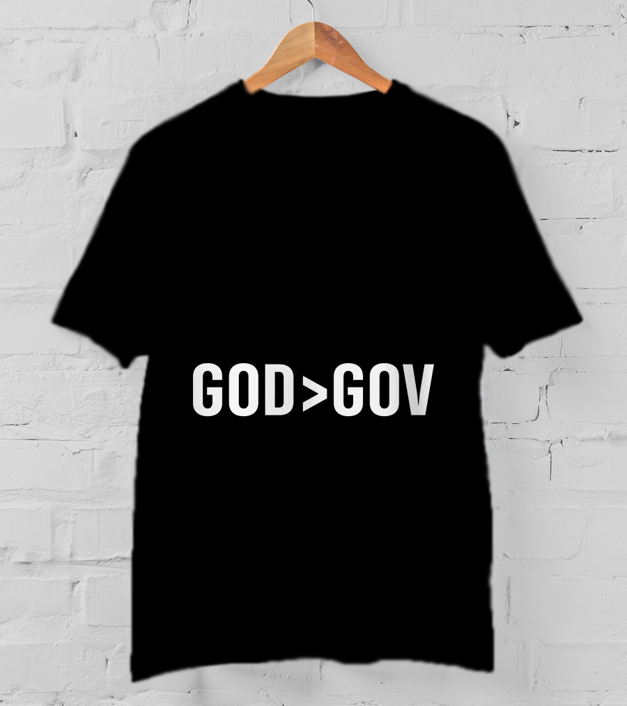 God Greater Than Gov T-Shirt