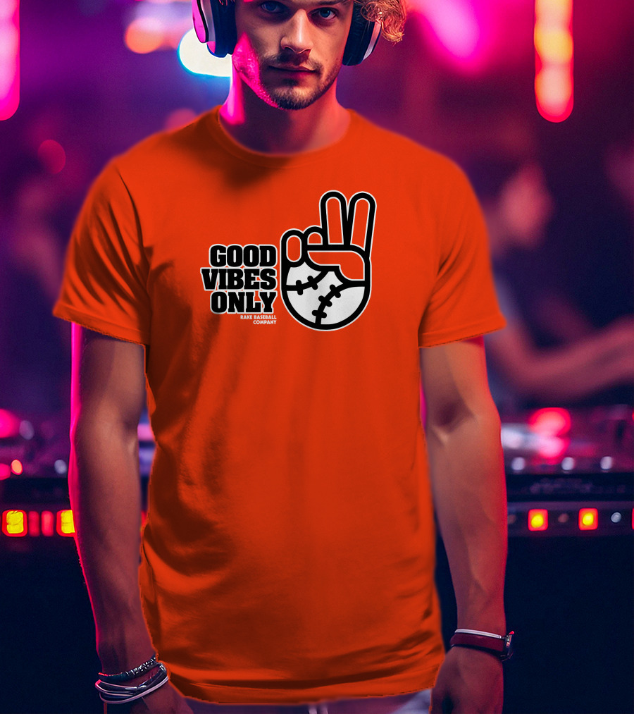 Good Vibes Only Peace Baseball Rake Baseball Company T-Shirt