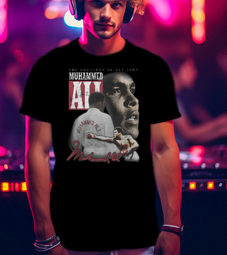 The Greatest Of All Time Muhammed Ali Boxing Legend T-Shirt
