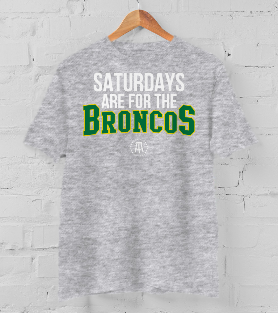 Saturdays Are For The Broncos T-Shirt