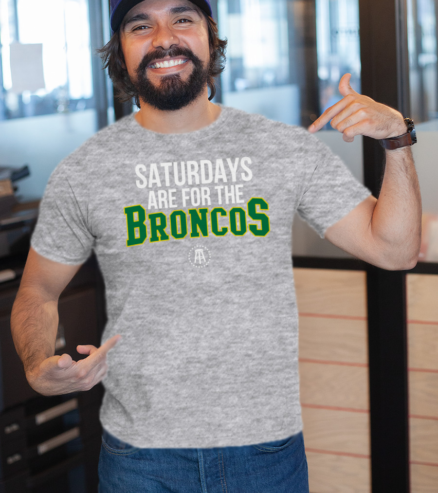 Saturdays Are For The Broncos T-Shirt