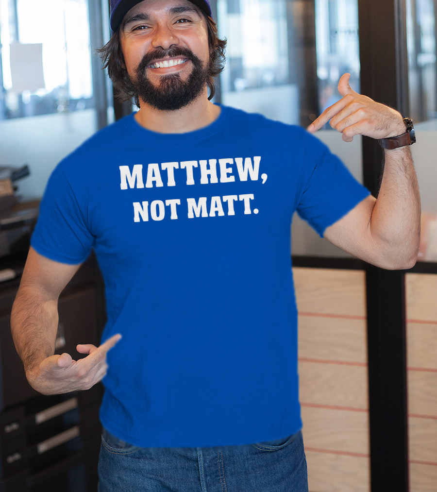 Kelly Stafford Matthew Not Matt T-Shirt