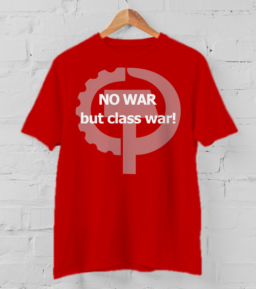 No War But Class War Hammer And Sickle Gear Symbol T-Shirt