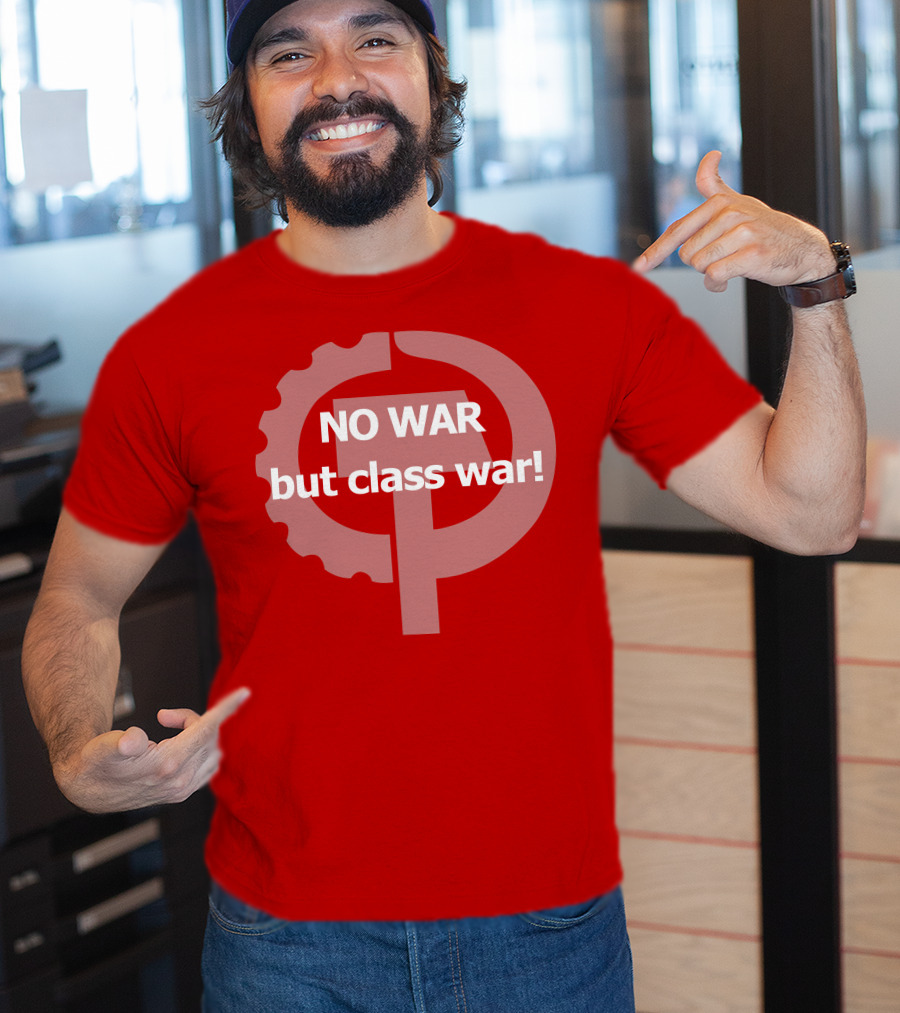 No War But Class War Hammer And Sickle Gear Symbol T-Shirt