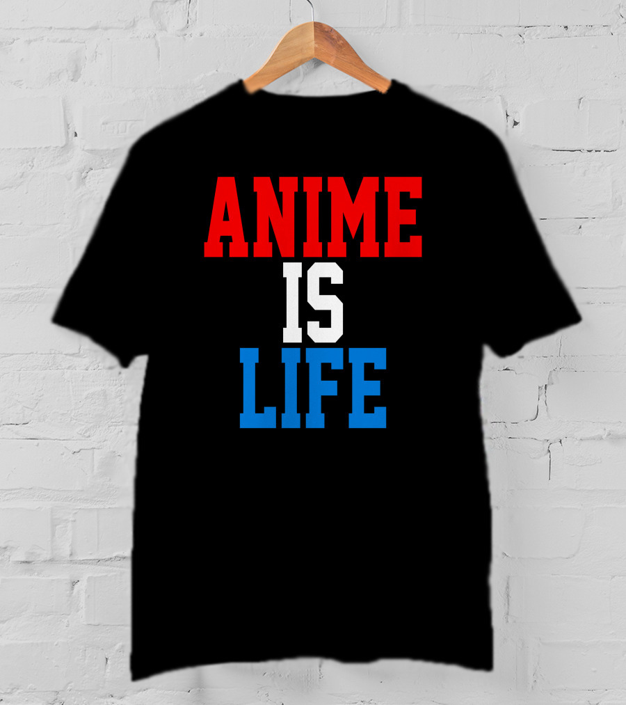 Anime Is Life T-Shirt