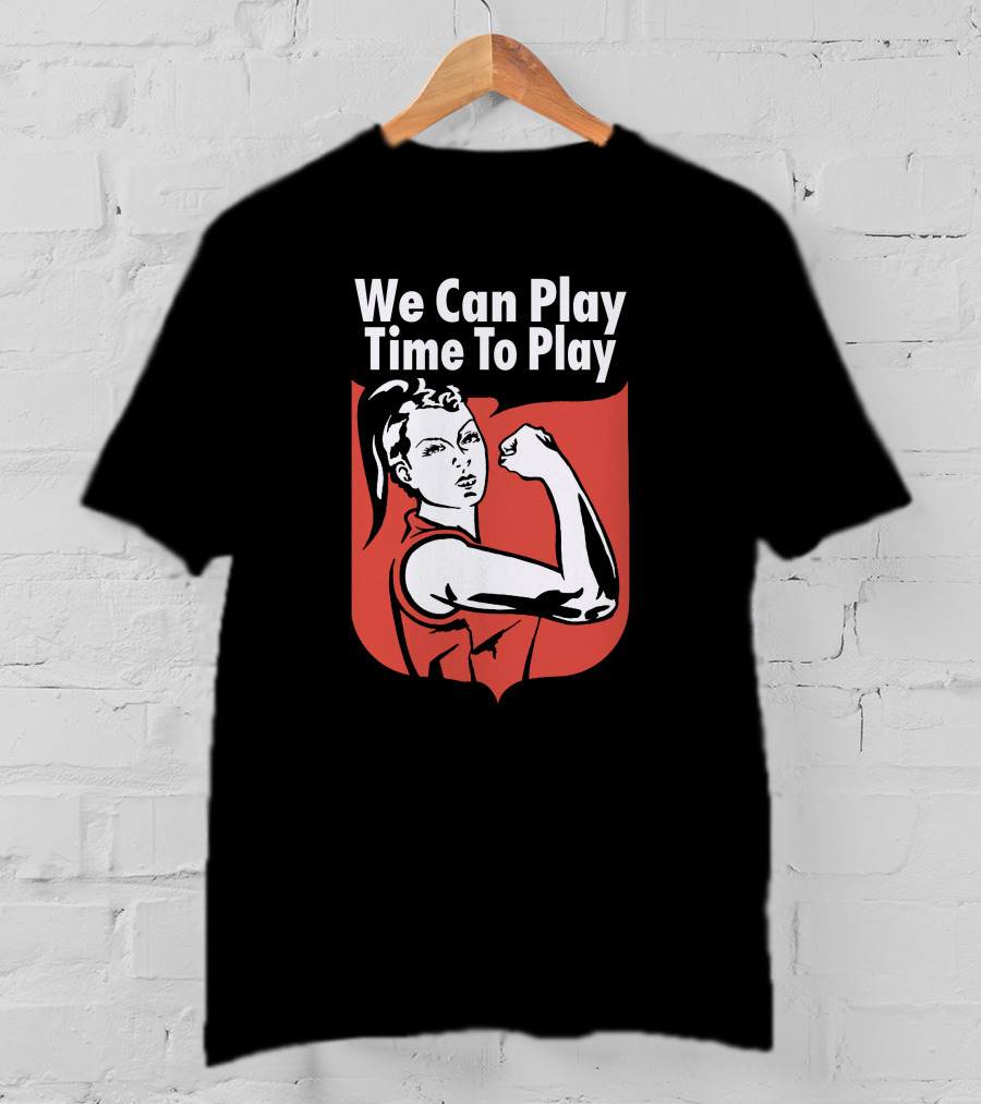 We Can Play Time To Play League Tees Merch T-Shirt