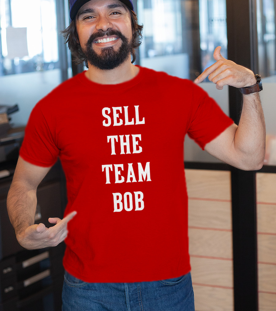 Sell The Team Bob LFG Cincy Store T-Shirt