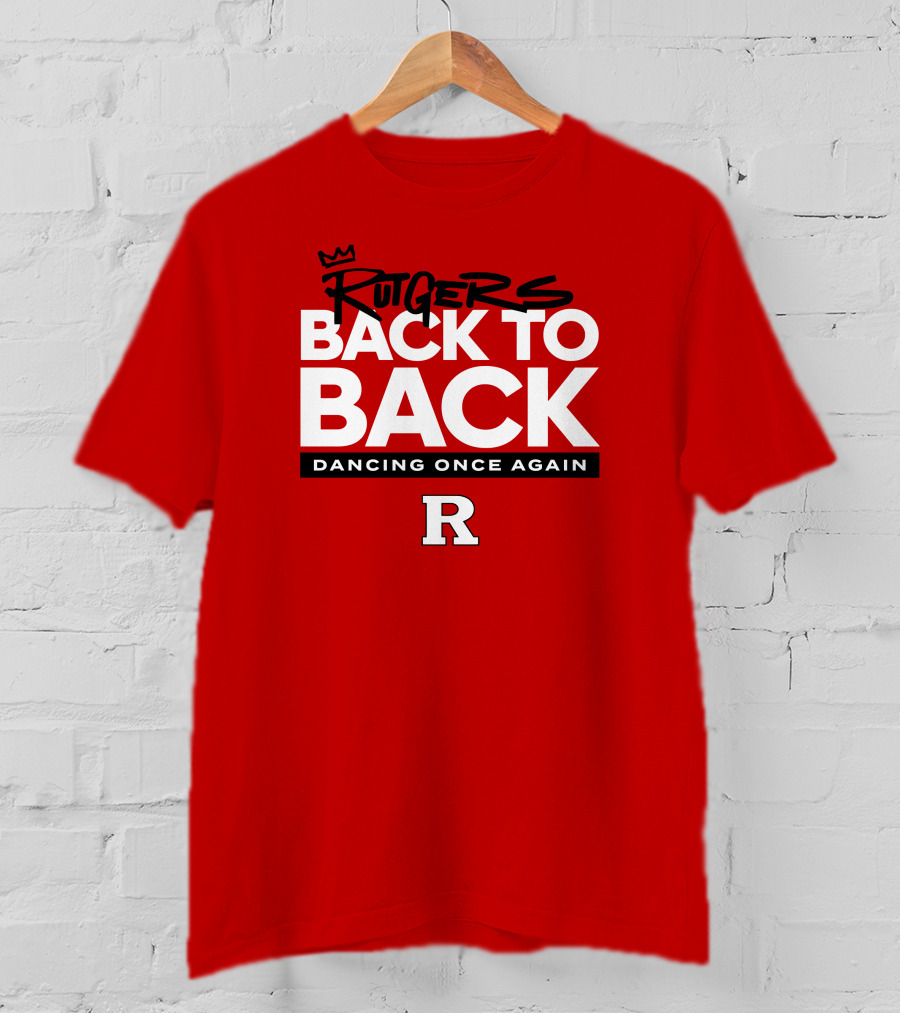 Rutgers Back To Back Dancing Once Again R T-Shirt