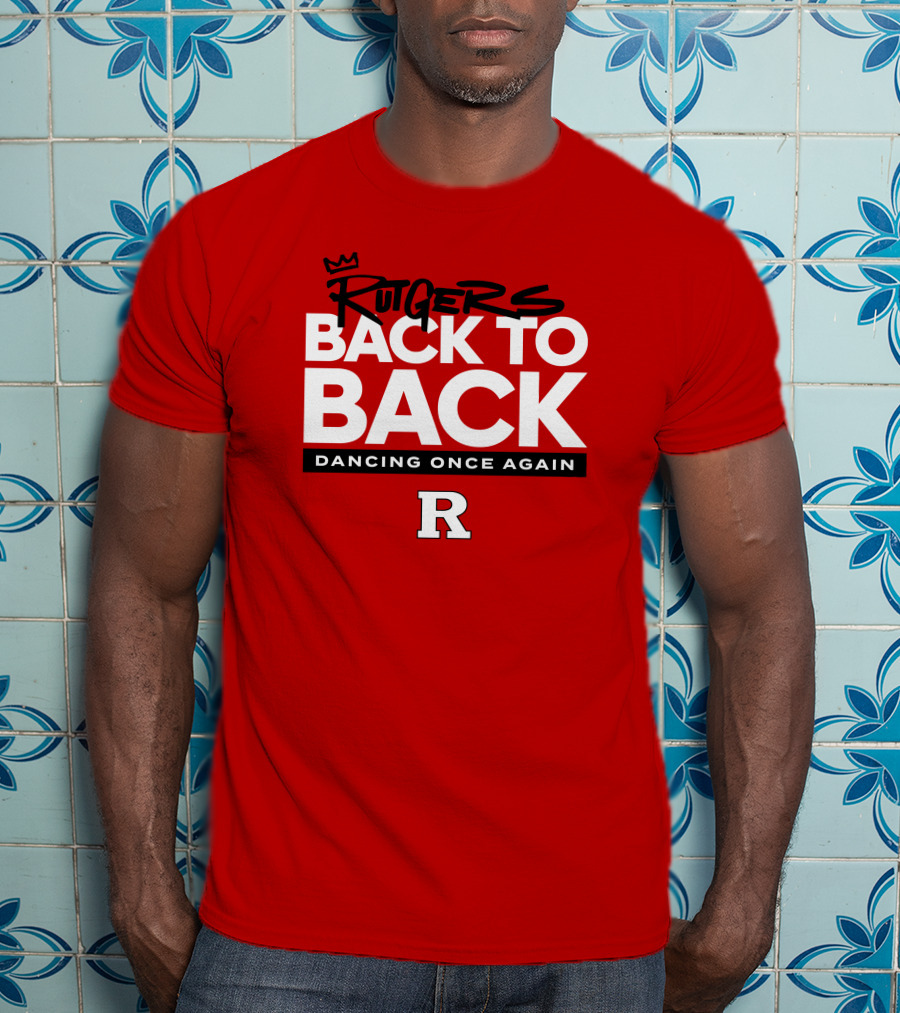 Rutgers Back To Back Dancing Once Again R T-Shirt