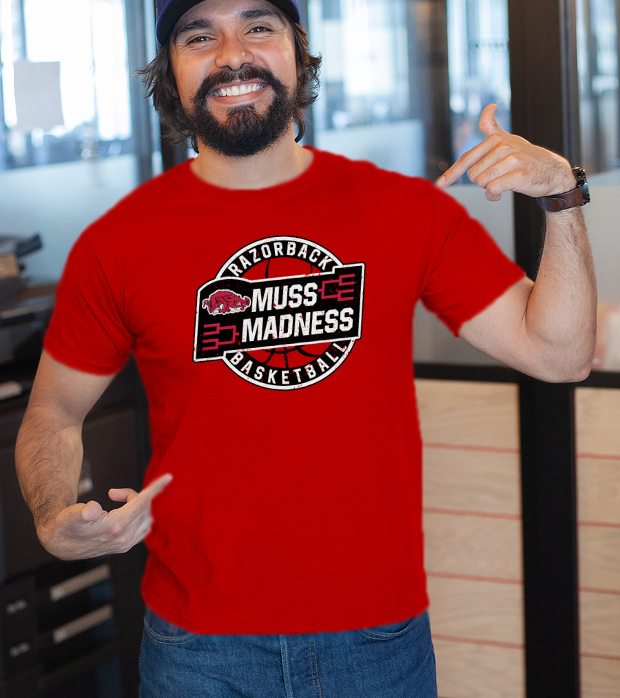 Razorback Basketball Eric Musselman Muss Madness March Tournament T-Shirt