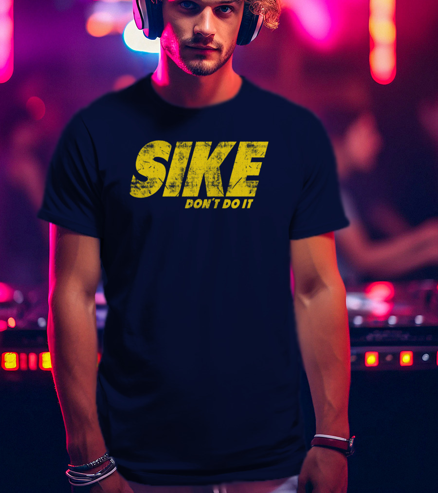 Rodrick Heffley Sike Don't Do It Diary Of A Wimpy Kid Parody T-Shirt