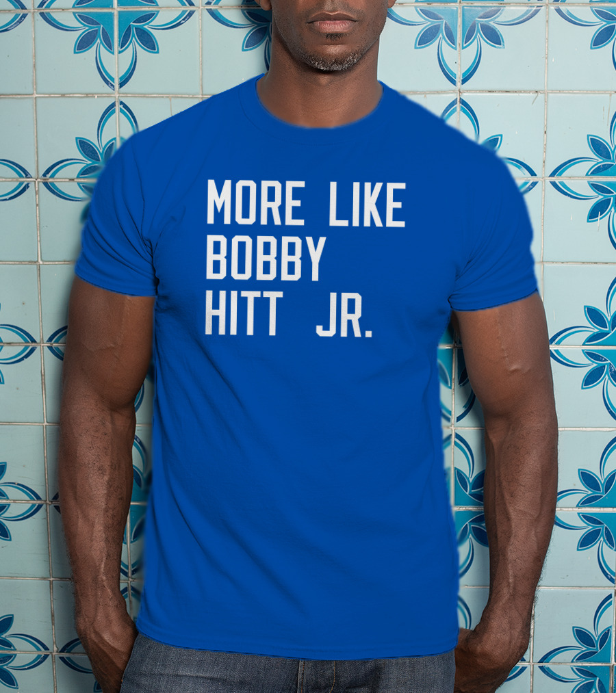 More Like Bobby Hitt Jr Molls T-Shirt